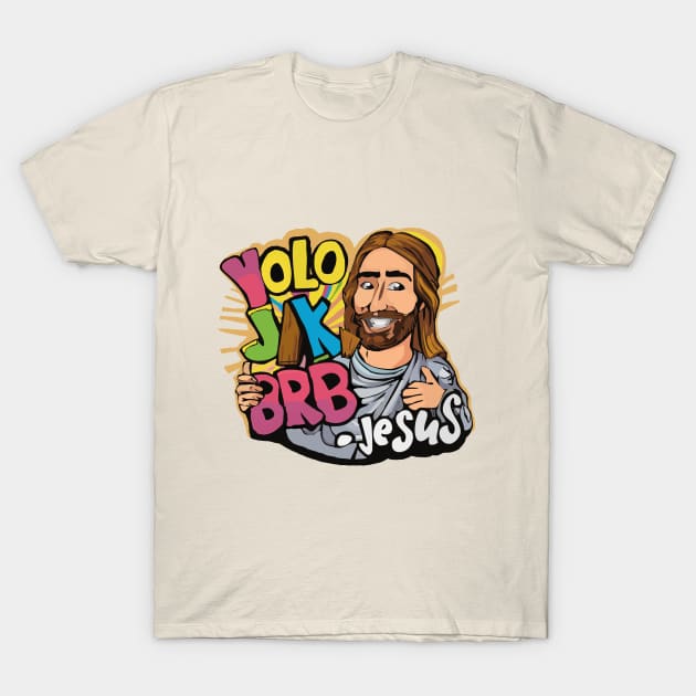 yolo jk brk Jesus T-Shirt by Roocolonia